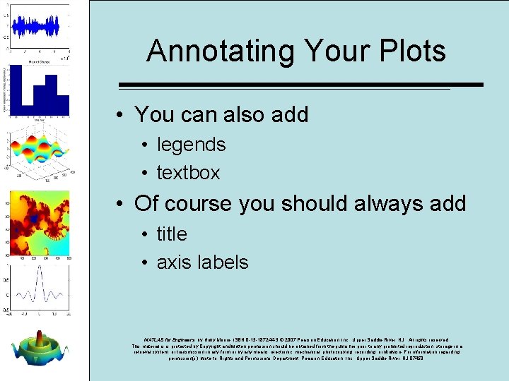 Annotating Your Plots • You can also add • legends • textbox • Of Annotating Your Plots • You can also add • legends • textbox • Of