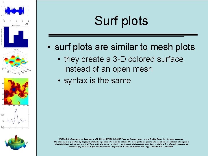 Surf plots • surf plots are similar to mesh plots • they create a Surf plots • surf plots are similar to mesh plots • they create a