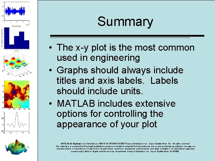 Summary • The x-y plot is the most common used in engineering • Graphs Summary • The x-y plot is the most common used in engineering • Graphs