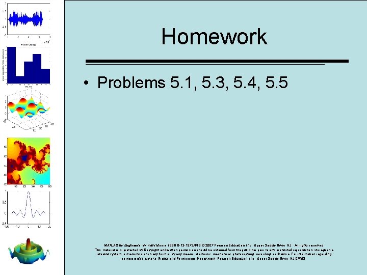 Homework • Problems 5. 1, 5. 3, 5. 4, 5. 5 MATLAB for Engineers, Homework • Problems 5. 1, 5. 3, 5. 4, 5. 5 MATLAB for Engineers,
