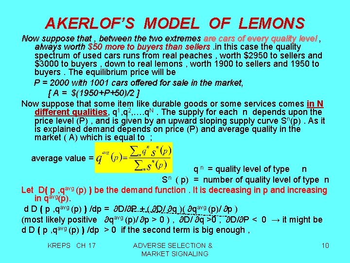 AKERLOF’S MODEL OF LEMONS Now suppose that , between the two extremes are cars