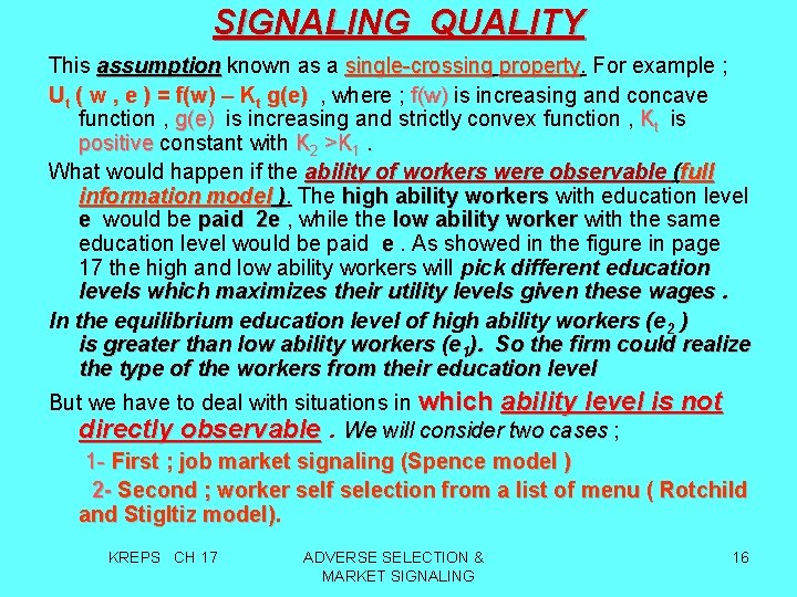SIGNALING QUALITY This assumption known as a single-crossing property For example ; Ut (
