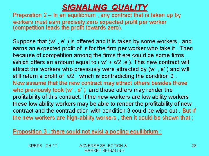 SIGNALING QUALITY Preposition 2 – In an equilibrium , any contract that is taken