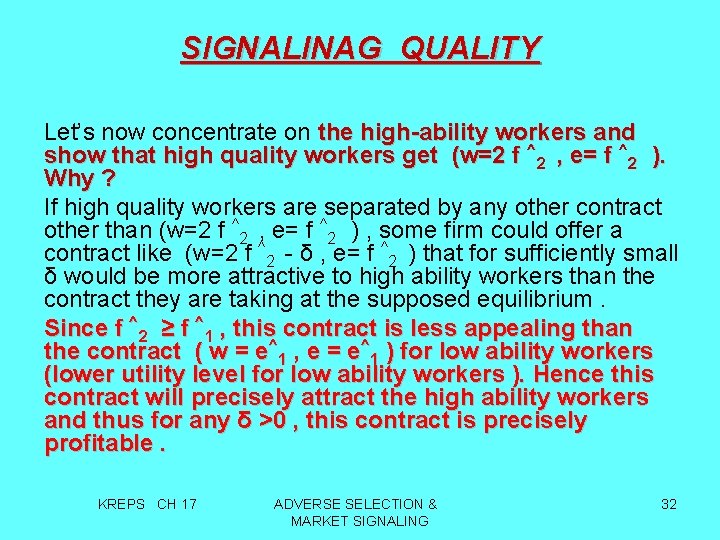 SIGNALINAG QUALITY Let’s now concentrate on the high-ability workers and show that high quality