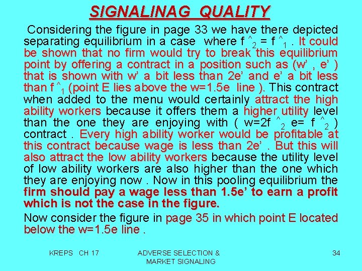 SIGNALINAG QUALITY Considering the figure in page 33 we have there depicted separating equilibrium