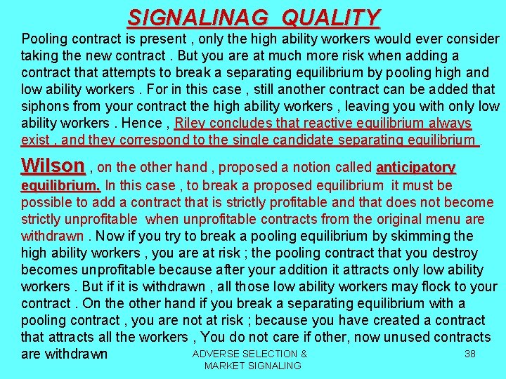 SIGNALINAG QUALITY Pooling contract is present , only the high ability workers would ever
