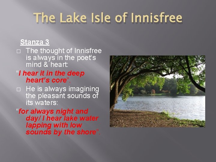 The Lake Isle of Innisfree Stanza 3 � The thought of Innisfree is always