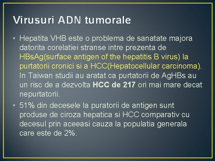 Virusuri ADN tumorale • Hepatita VHB este o problema de sanatate majora datorita corelatiei