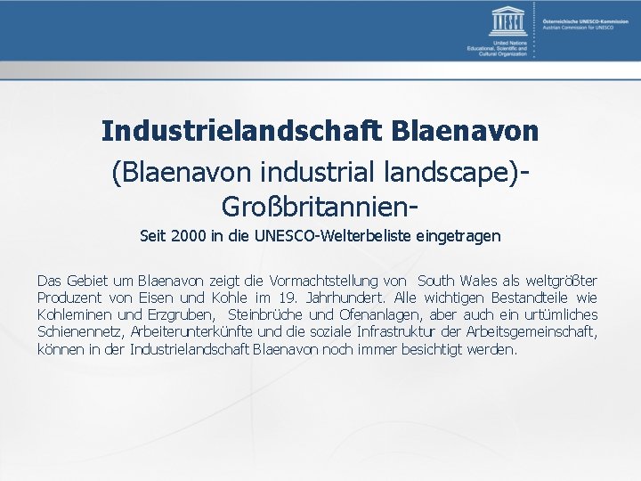 Industrielandschaft Blaenavon (Blaenavon industrial landscape)Großbritannien. Seit 2000 in die UNESCO-Welterbeliste eingetragen Das Gebiet um