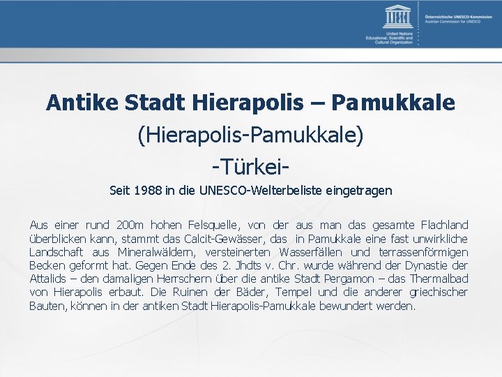 Antike Stadt Hierapolis – Pamukkale (Hierapolis-Pamukkale) -Türkei. Seit 1988 in die UNESCO-Welterbeliste eingetragen Aus