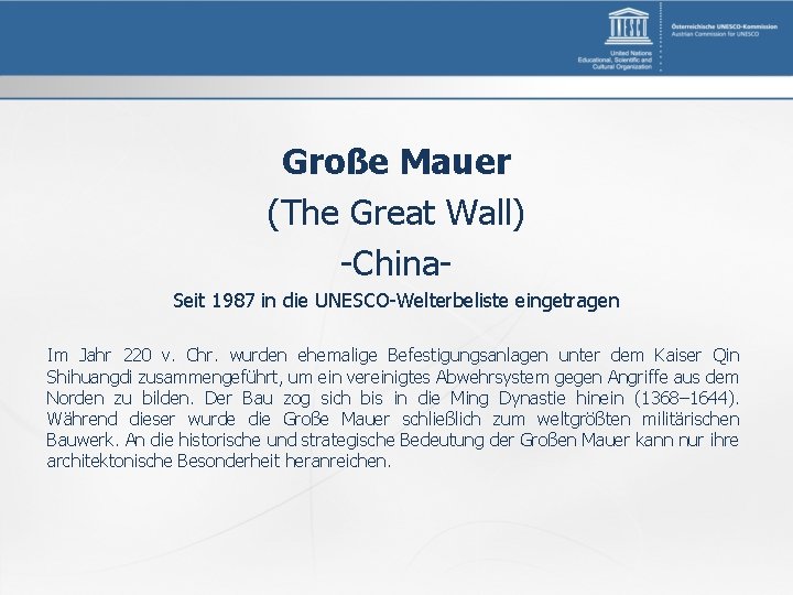 Große Mauer (The Great Wall) -China. Seit 1987 in die UNESCO-Welterbeliste eingetragen Im Jahr