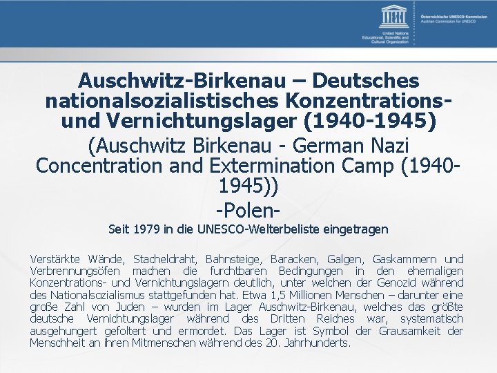 Auschwitz-Birkenau – Deutsches nationalsozialistisches Konzentrationsund Vernichtungslager (1940 -1945) (Auschwitz Birkenau - German Nazi Concentration