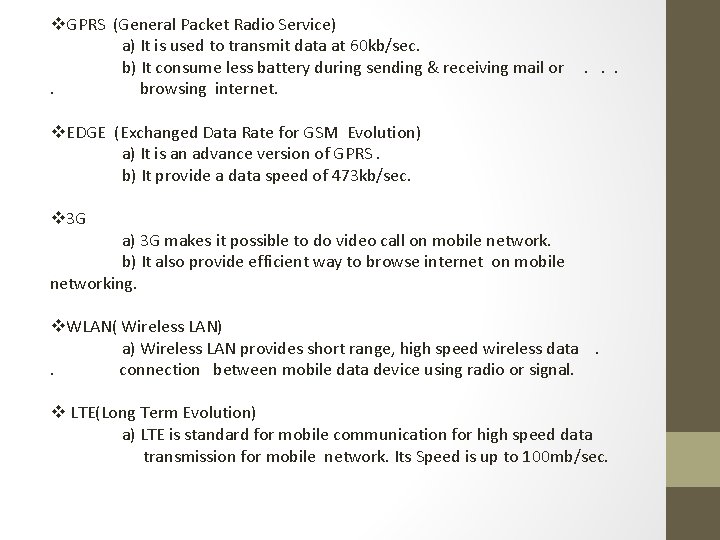 v. GPRS (General Packet Radio Service) a) It is used to transmit data at v. GPRS (General Packet Radio Service) a) It is used to transmit data at