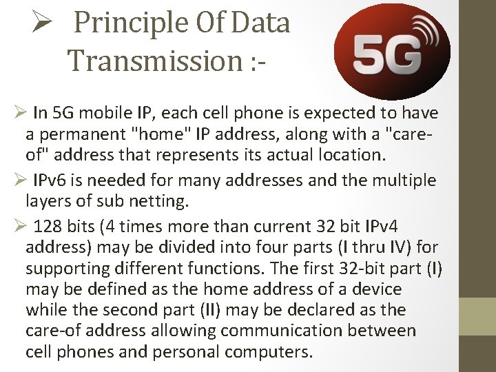 Ø Principle Of Data Transmission : Ø In 5 G mobile IP, each cell Ø Principle Of Data Transmission : Ø In 5 G mobile IP, each cell