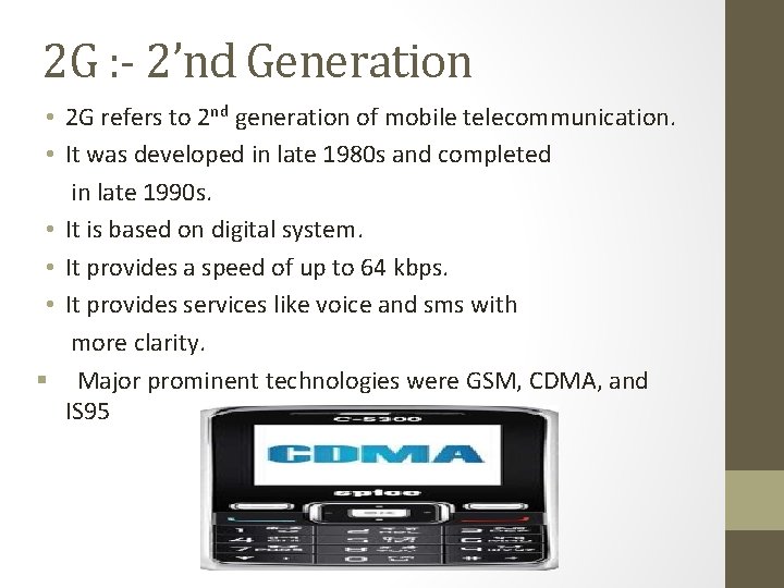 2 G : - 2’nd Generation • 2 G refers to 2 nd generation 2 G : - 2’nd Generation • 2 G refers to 2 nd generation