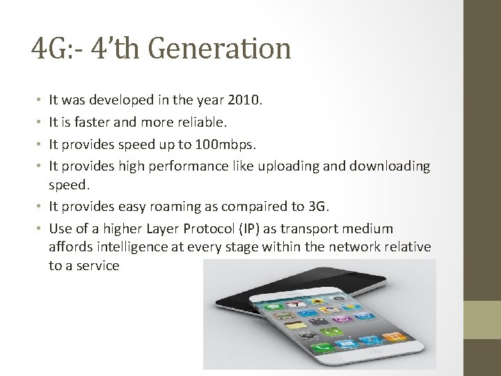 4 G: - 4’th Generation It was developed in the year 2010. It is 4 G: - 4’th Generation It was developed in the year 2010. It is