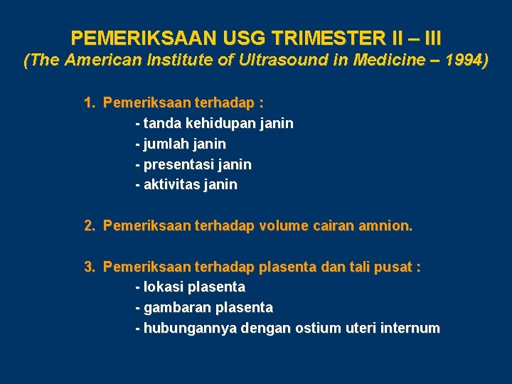 PEMERIKSAAN USG TRIMESTER II – III (The American Institute of Ultrasound in Medicine –