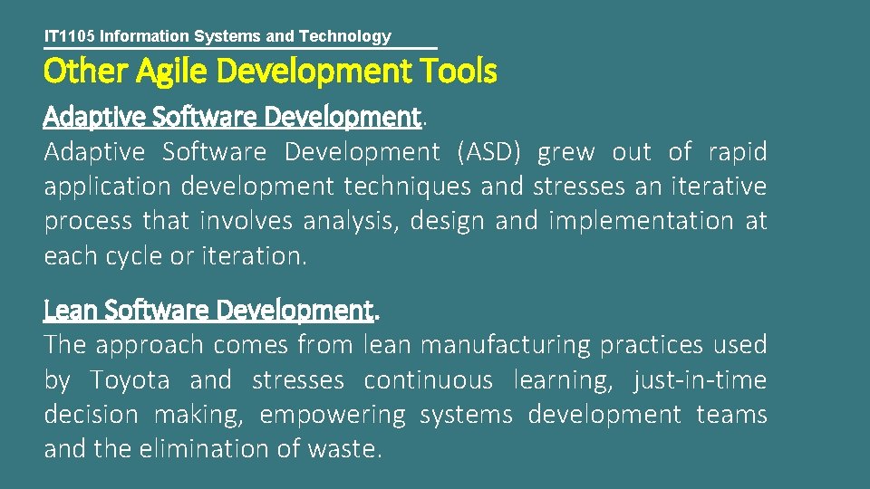 IT 1105 Information Systems and Technology Other Agile Development Tools Adaptive Software Development (ASD)