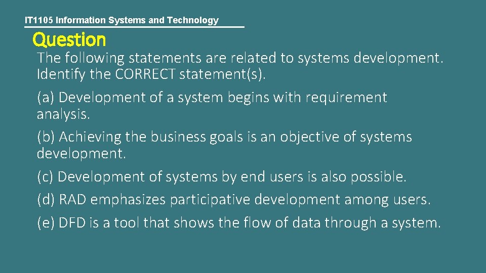 IT 1105 Information Systems and Technology Question The following statements are related to systems