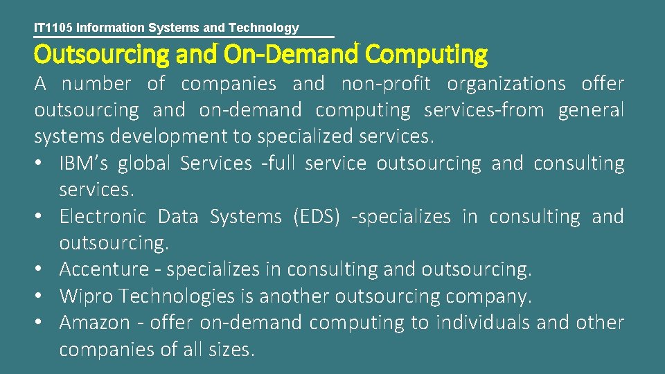 IT 1105 Information Systems and Technology Outsourcing and On-Demand Computing A number of companies