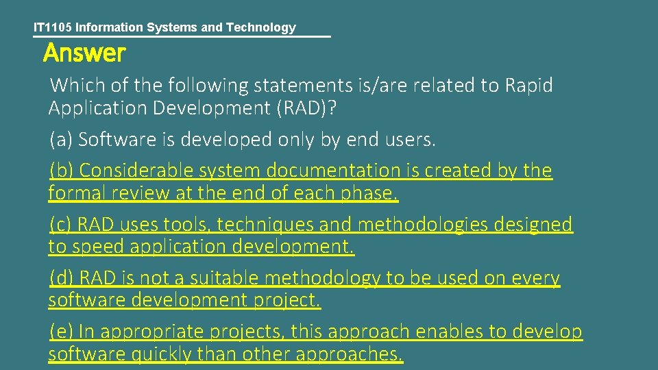 IT 1105 Information Systems and Technology Answer Which of the following statements is/are related