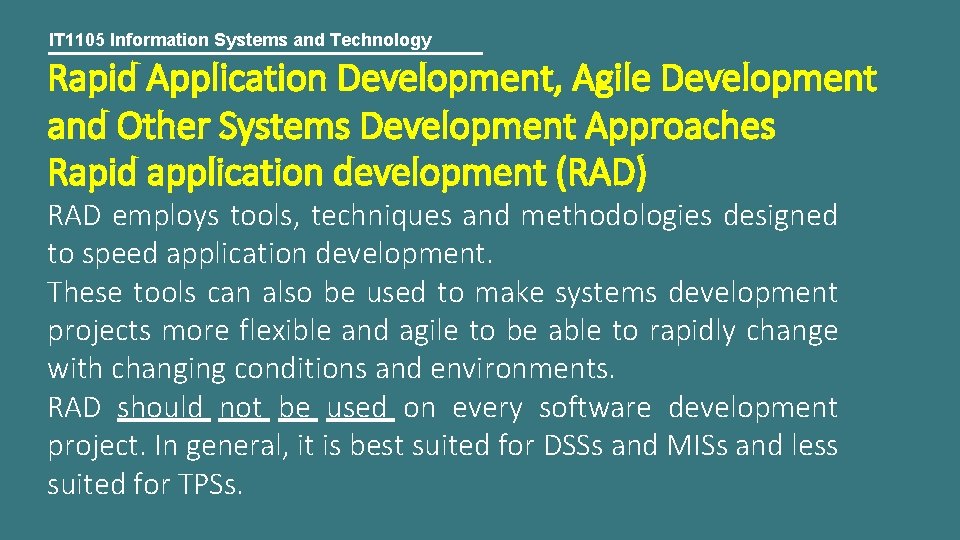 IT 1105 Information Systems and Technology Rapid Application Development, Agile Development and Other Systems