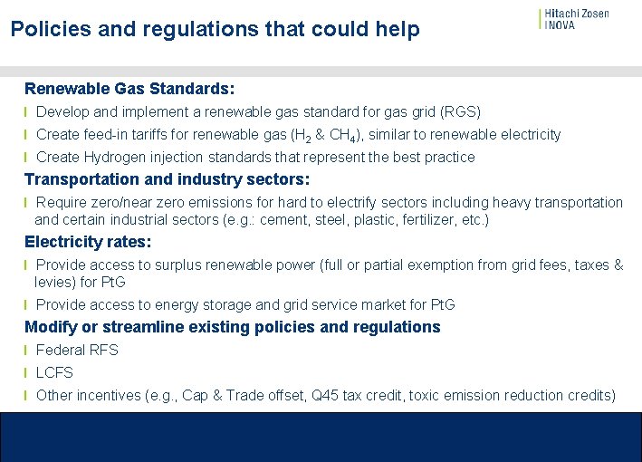 Policies and regulations that could help Renewable Gas Standards: Develop and implement a renewable