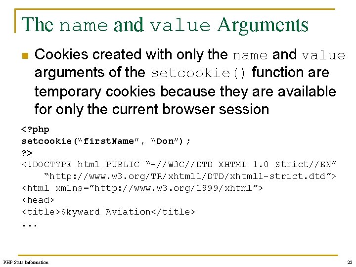 The name and value Arguments n Cookies created with only the name and value