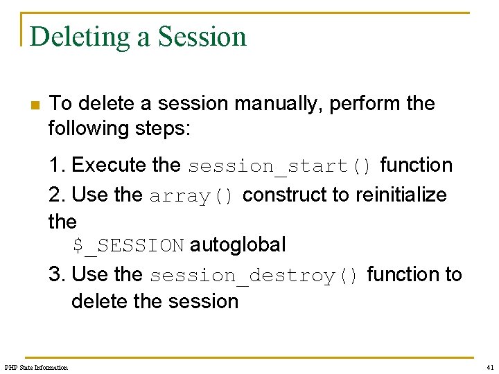Deleting a Session n To delete a session manually, perform the following steps: 1.