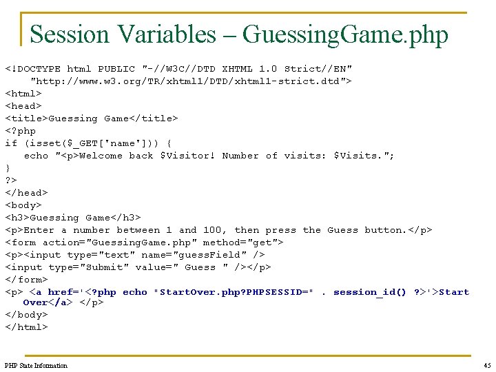 Session Variables – Guessing. Game. php <!DOCTYPE html PUBLIC "-//W 3 C//DTD XHTML 1.