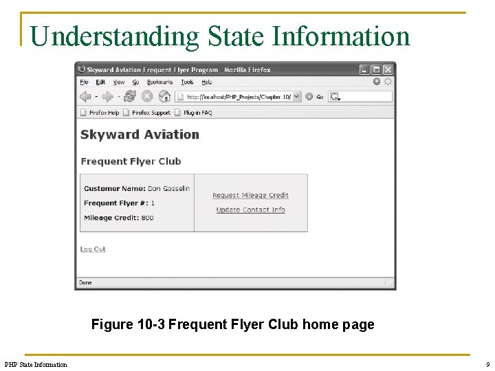 Understanding State Information Figure 10 -3 Frequent Flyer Club home page PHP State Information