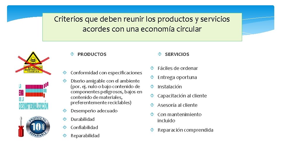 Criterios que deben reunir los productos y servicios acordes con una economía circular PRODUCTOS