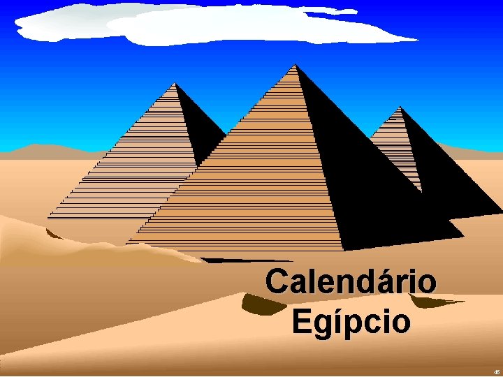 Calendário Egípcio 45 