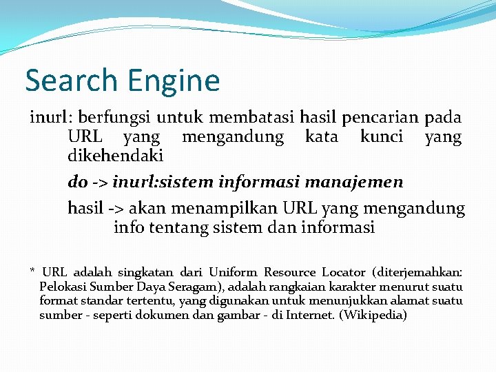 Search Engine inurl: berfungsi untuk membatasi hasil pencarian pada URL yang mengandung kata kunci
