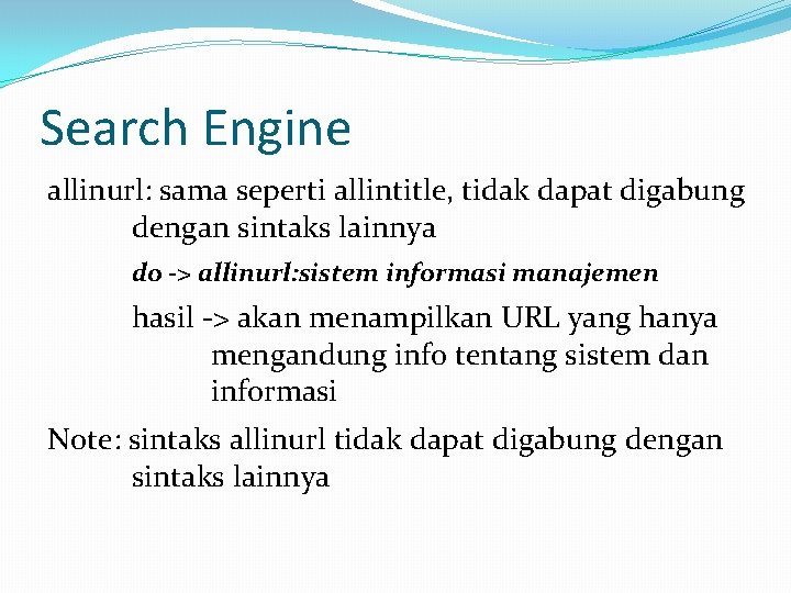 Search Engine allinurl: sama seperti allintitle, tidak dapat digabung dengan sintaks lainnya do ->