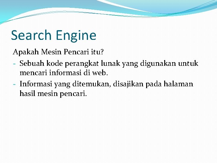 Search Engine Apakah Mesin Pencari itu? - Sebuah kode perangkat lunak yang digunakan untuk