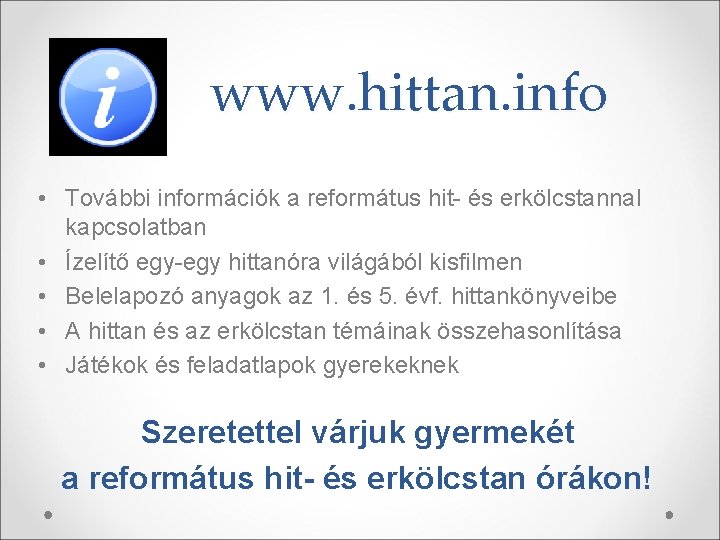 www. hittan. info • További információk a református hit- és erkölcstannal kapcsolatban • Ízelítő