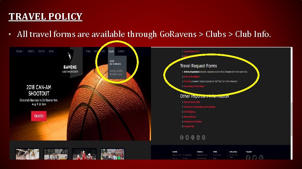 TRAVEL POLICY • All travel forms are available through Go. Ravens > Club Info.