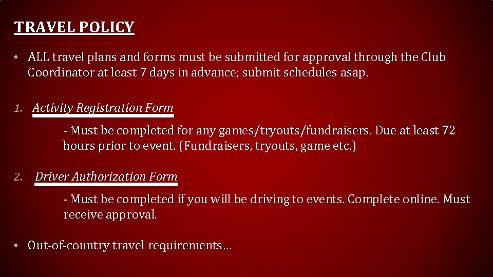 TRAVEL POLICY • ALL travel plans and forms must be submitted for approval through