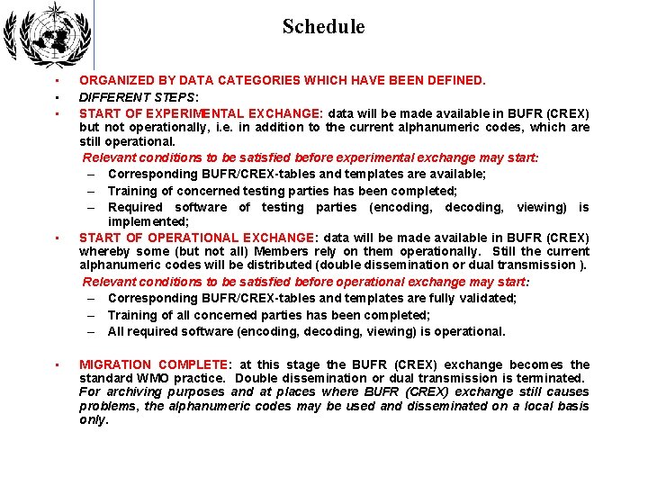 Schedule • • • ORGANIZED BY DATA CATEGORIES WHICH HAVE BEEN DEFINED. DIFFERENT STEPS: