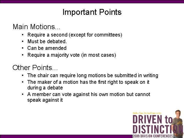 Important Points Main Motions. . . • • Require a second (except for committees)