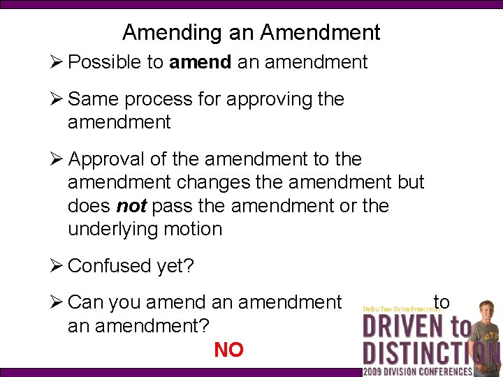 Amending an Amendment Ø Possible to amend an amendment Ø Same process for approving