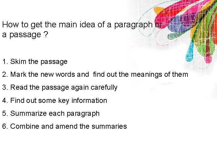 How to get the main idea of a paragraph or a passage ? 1.