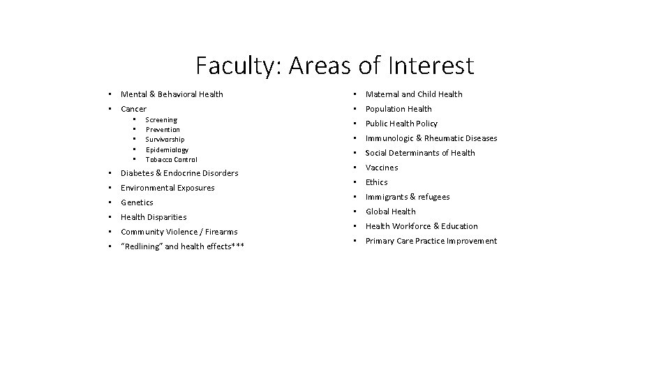 Faculty: Areas of Interest • Mental & Behavioral Health • Maternal and Child Health