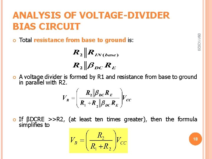 ANALYSIS OF VOLTAGE-DIVIDER BIAS CIRCUIT 09/11/2020 Total resistance from base to ground is: A