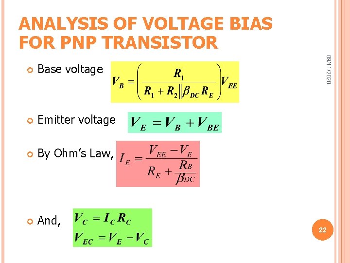 ANALYSIS OF VOLTAGE BIAS FOR PNP TRANSISTOR Base voltage Emitter voltage By Ohm’s Law,