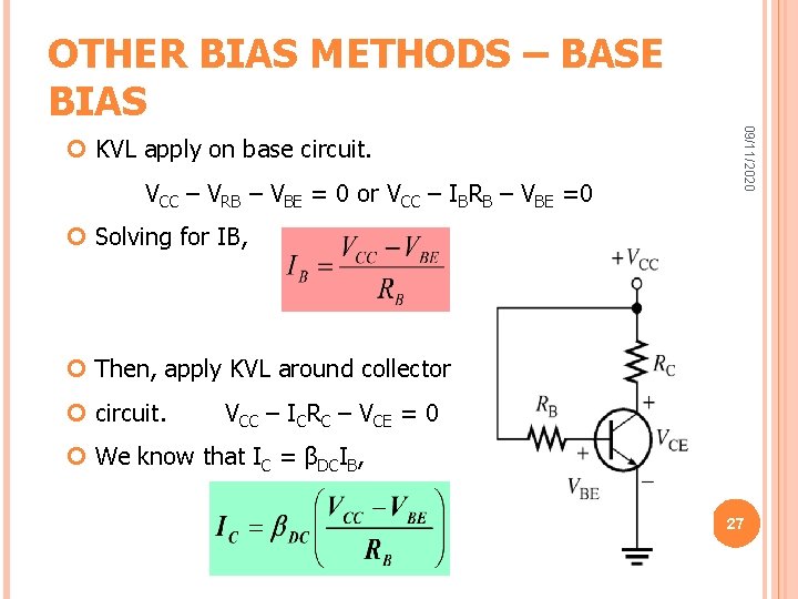 OTHER BIAS METHODS – BASE BIAS VCC – VRB – VBE = 0 or OTHER BIAS METHODS – BASE BIAS VCC – VRB – VBE = 0 or