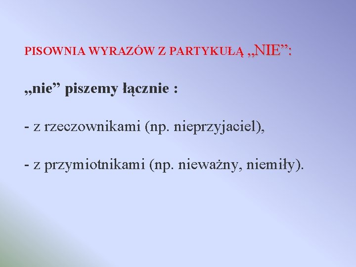 Jak Piszemy Nie Z Rzeczownikami OPIS PREZENTACJI Chc pisa bez bdw Prezentacja skada