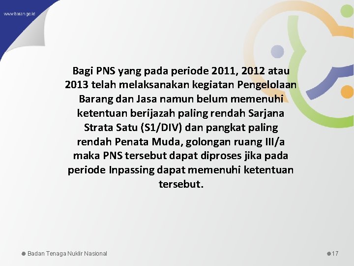 Bagi PNS yang pada periode 2011, 2012 atau 2013 telah melaksanakan kegiatan Pengelolaan Barang