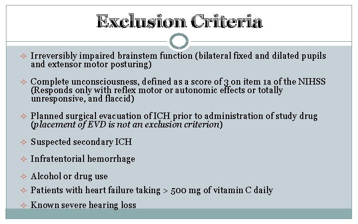 Exclusion Criteria ² Irreversibly impaired brainstem function (bilateral fixed and dilated pupils and extensor